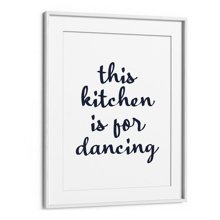 Transform your kitchen with DANCE IN KITCHEN, QUOTES by Anne-Marie Volfova, perfect for adding inspiration.