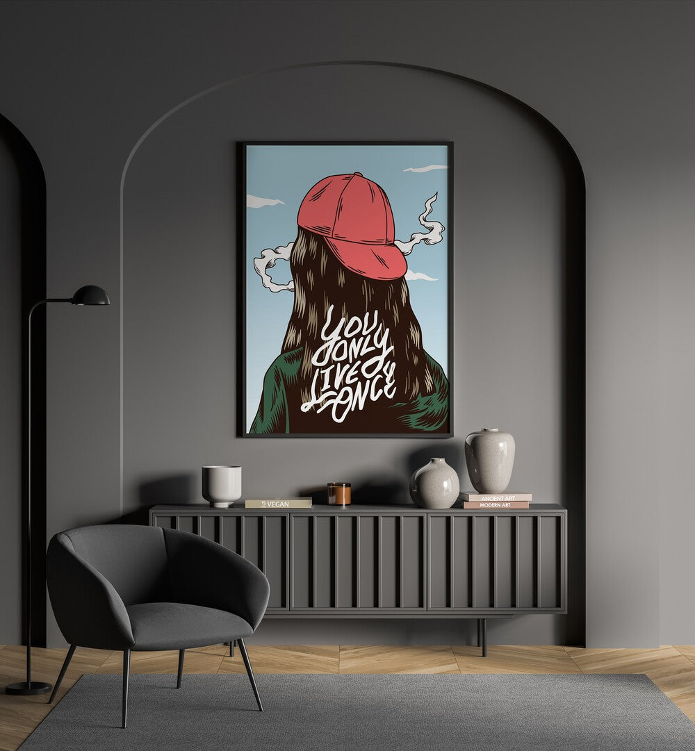 You Only Live Once  Art Artwork in Gallery Wrap Artwork Placed on a wall In A Living Room