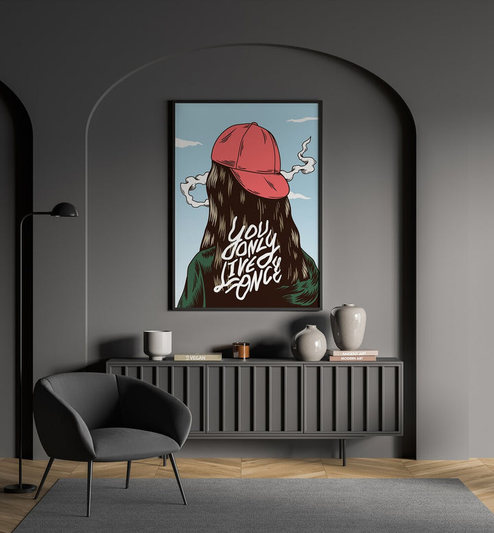 You Only Live Once  Art Artwork in Gallery Wrap Artwork Placed on a wall In A Living Room