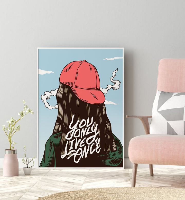 You Only Live Once  Art Artwork in Gallery Wrap Artwork Placed on a wall In A Living Room