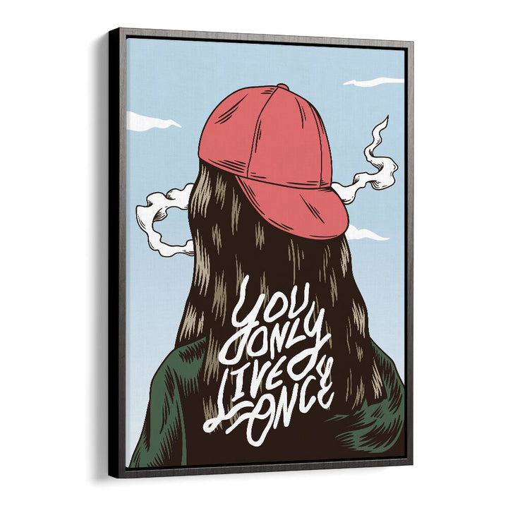 You Only Live Once Fashion Art Artwork in Black Floater Frame