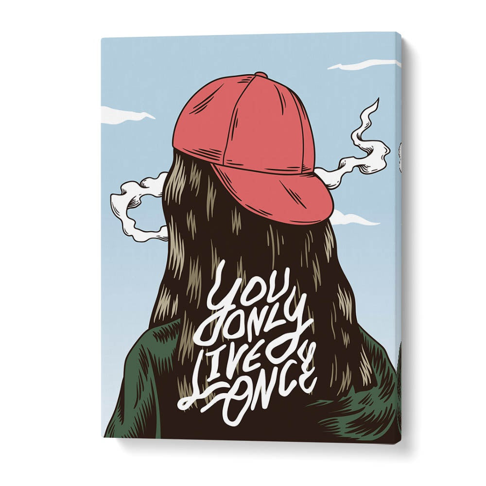You Only Live Once Fashion Art Artwork in Gallery Wrap