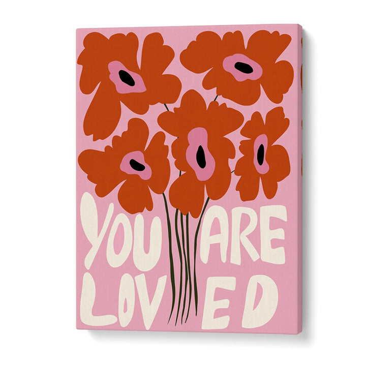 Bright red flowers with "You Are Loved" text, showcasing Miho Art Studio's enchanting floral paintings. Perfect decor!