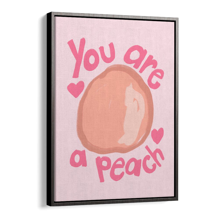 Brighten your space with YOU ARE A PEACH, QUOTES typography poster by Athene Fritsch, perfect for any decor.