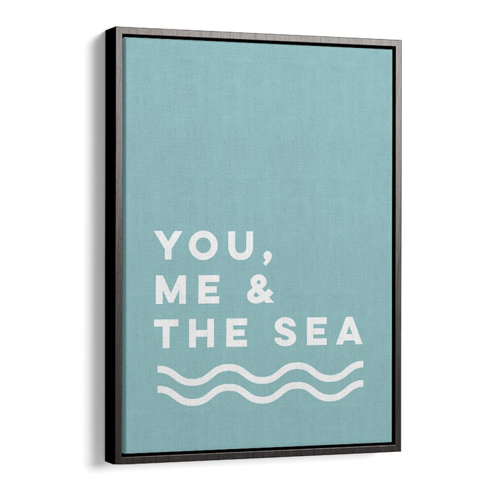 You By Frankie Kerr-dineen Quotes Posters Wall Art Prints in Black Floater Frame