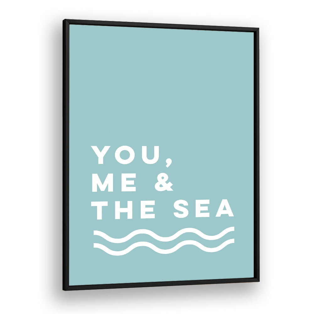 You By Frankie Kerr-dineen Quotes Posters Wall Art Prints in Black Plain Frame
