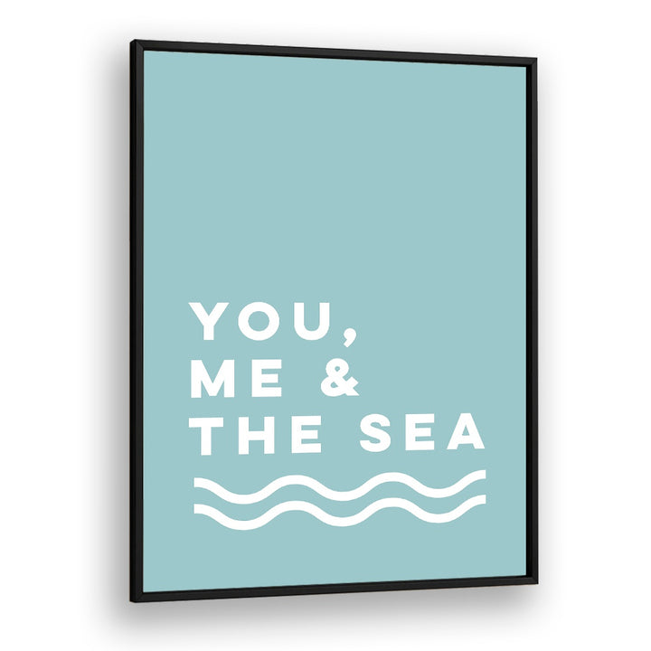 You By Frankie Kerr-dineen Quotes Posters Wall Art Prints in Black Plain Frame