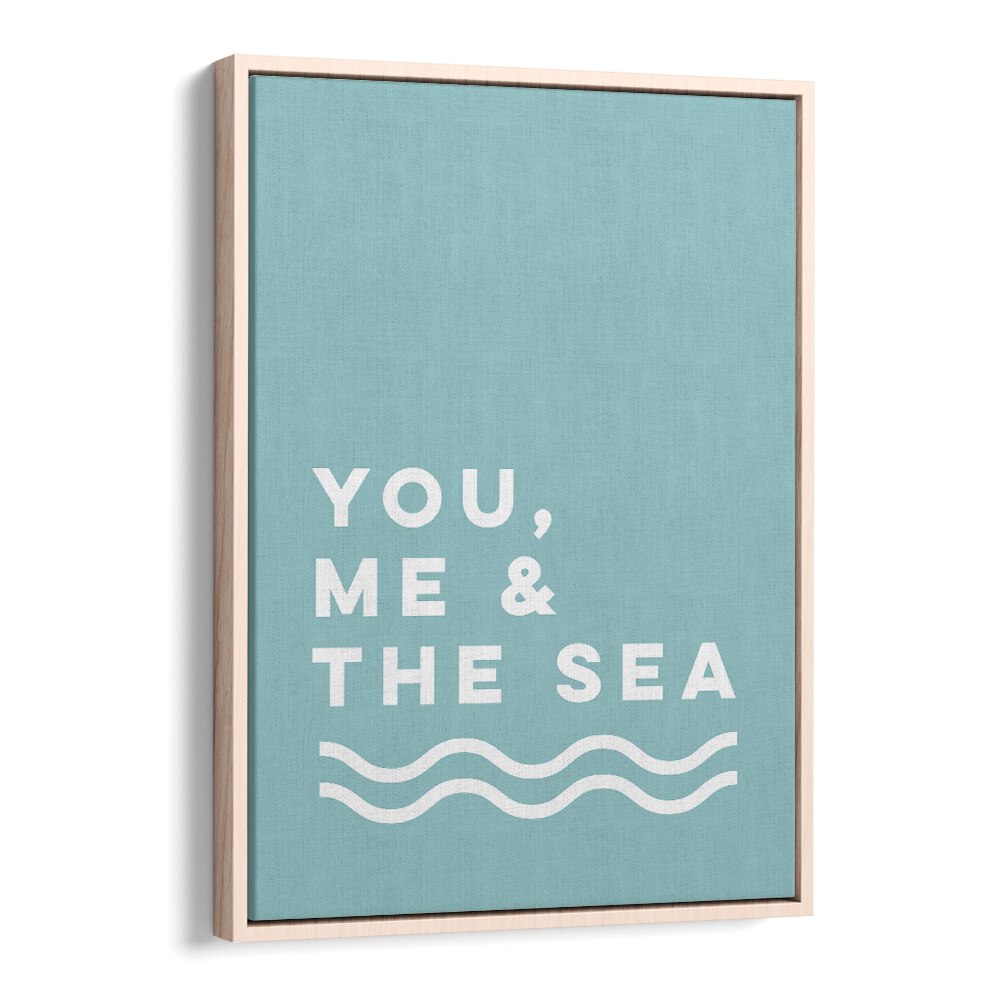 You By Frankie Kerr-dineen Quotes Posters Wall Art Prints in Oak Wood Floater Frame