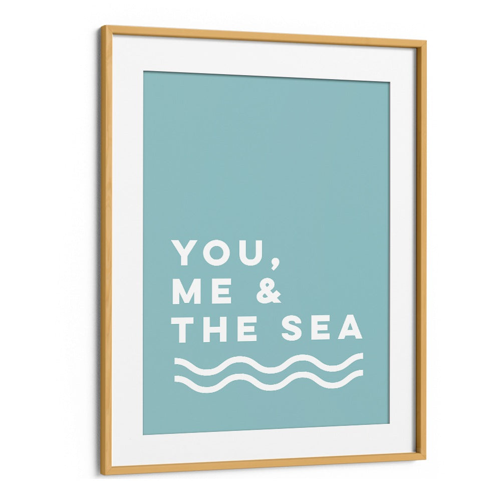You By Frankie Kerr-dineen Quotes Posters Wall Art Prints in Oak Wood Frame With Mount