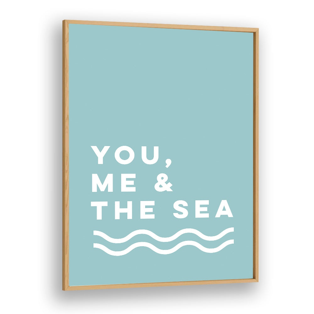 You By Frankie Kerr-dineen Quotes Posters Wall Art Prints in Oak Wood Plain Frame