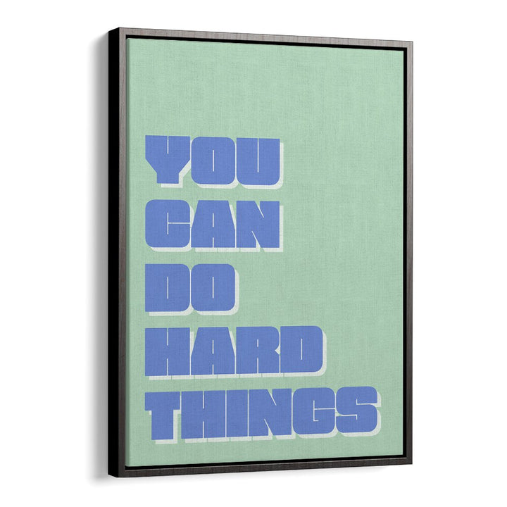 "You Can Do Hard Things" quotes poster by Athene Fritsch, perfect for inspiration and motivation in any space.