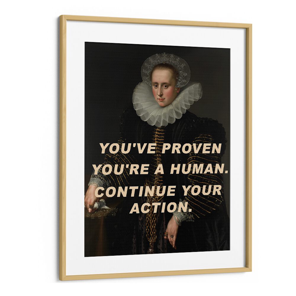 Striking YOU'RE A HUMAN, ALTERED ART PRINTS in oak frame, blending modern elegance with artistic brilliance.
