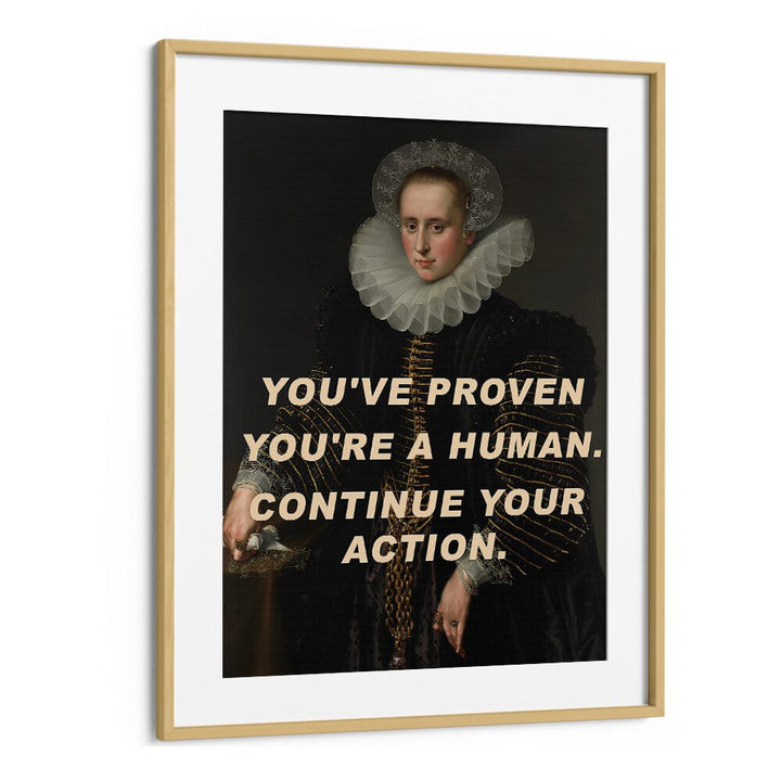 Striking YOU'RE A HUMAN, ALTERED ART PRINTS in oak frame, blending modern elegance with artistic brilliance.