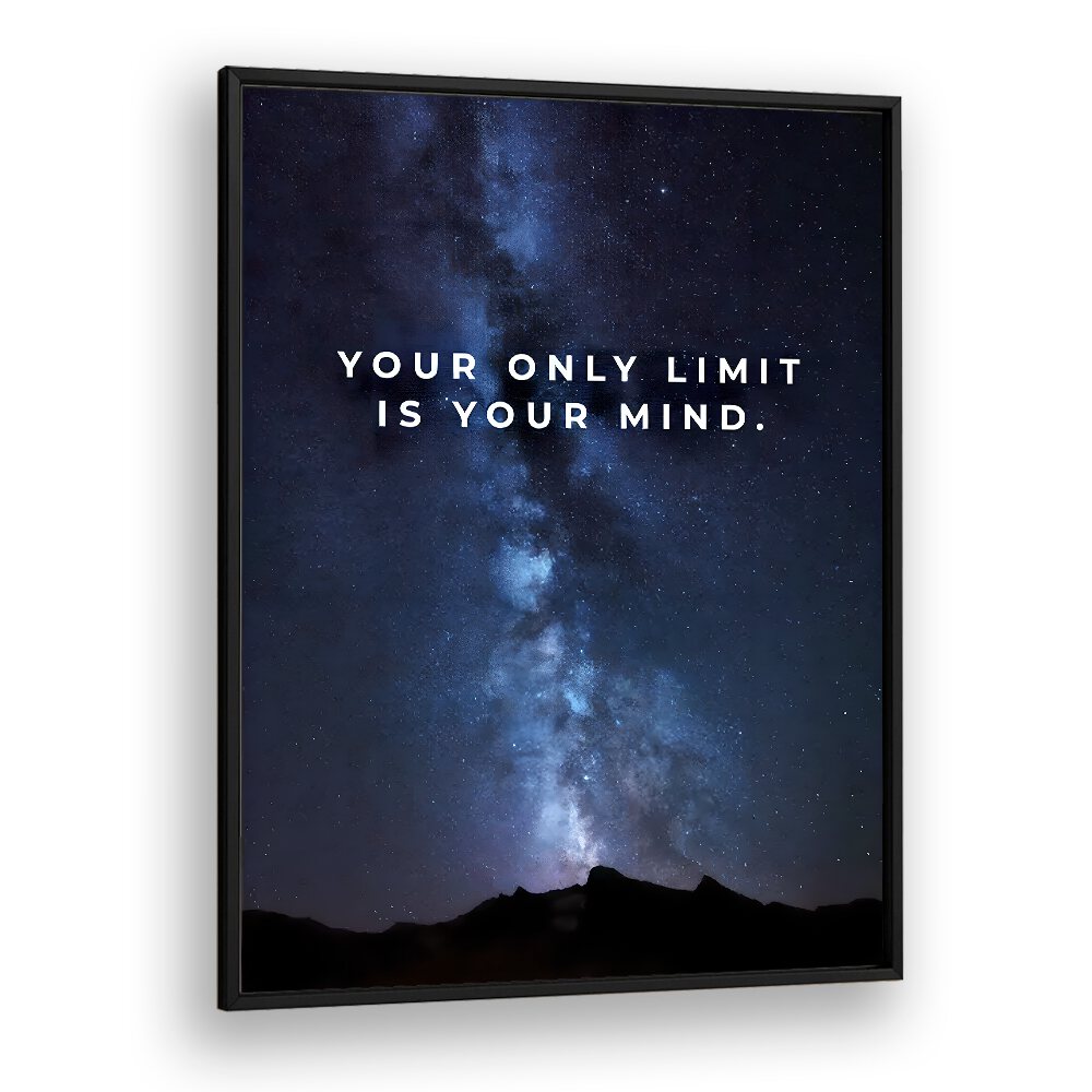Transform your space with YOUR ONLY LIMIT IS YOUR MIND, QUOTES poster, inspiring motivation and creativity.