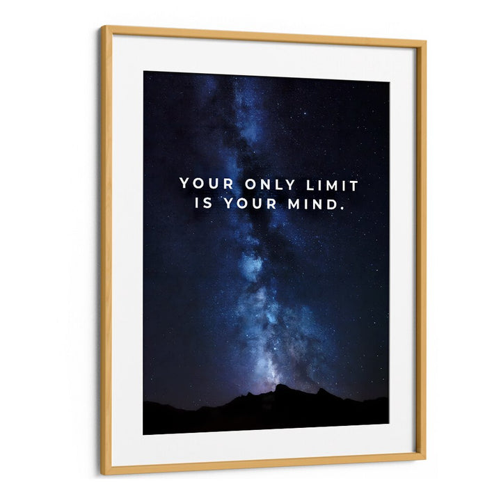 Stylish oak-framed poster featuring "YOUR ONLY LIMIT IS YOUR MIND, QUOTES" to inspire and motivate your space.