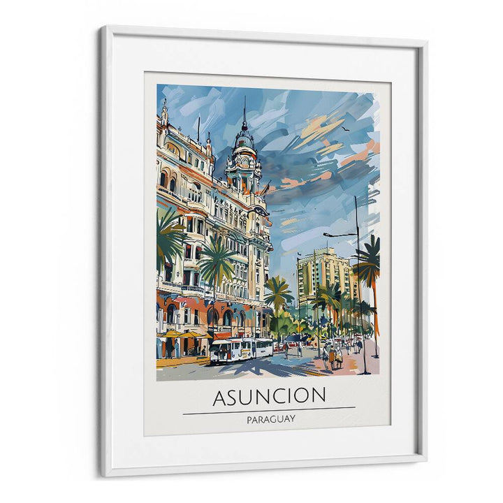 Stunning ASUNCION - PARAGUAY, TRAVEL POSTERS in a white frame, capturing the city's vibrant culture and beauty.