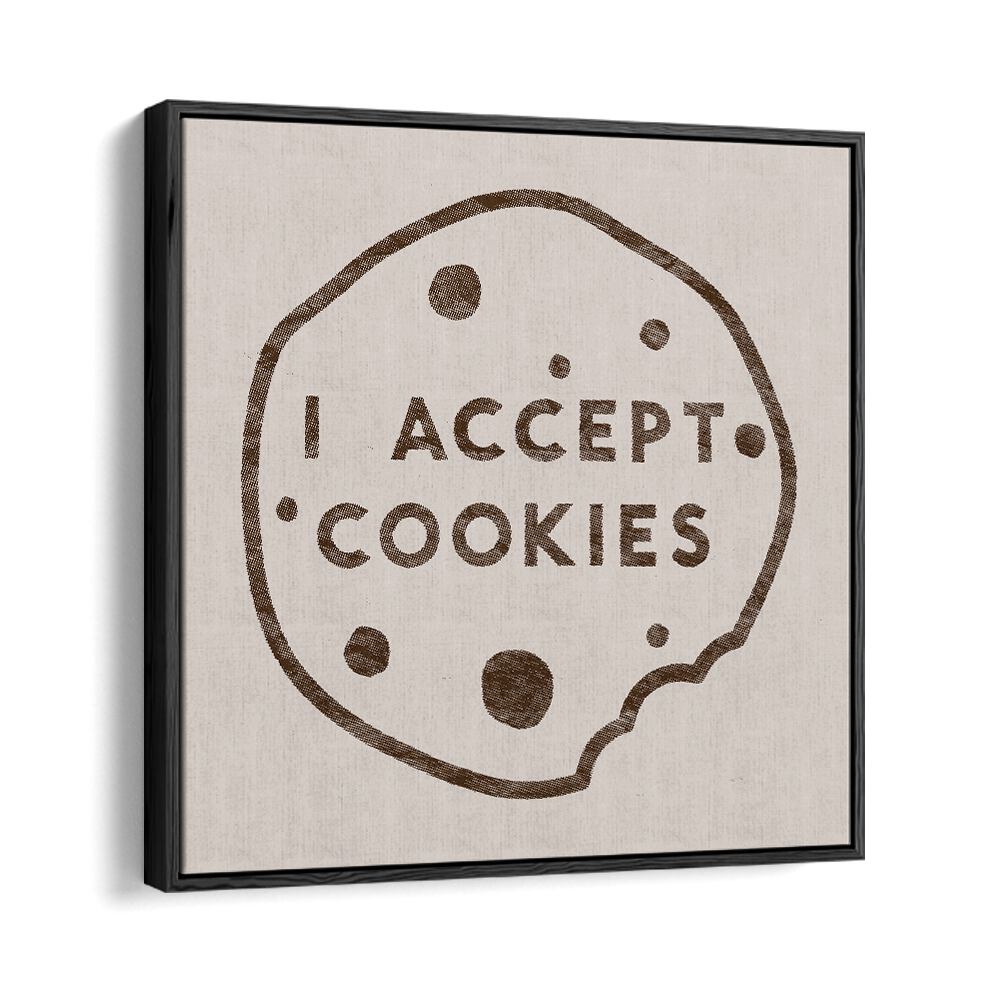 I ACCEPT COOKIES, QUOTES poster by Florent Bodart adds humor and charm to any space with unique typography.