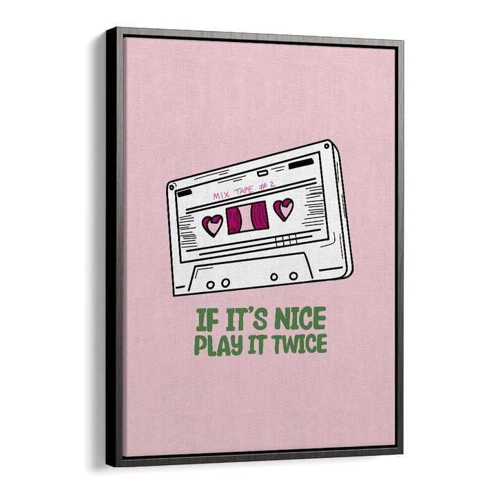 Stylish "IF IT'S NICE PLAY IT TWICE, MOVIE POSTERS" featuring a retro mixtape design, perfect for music lovers.