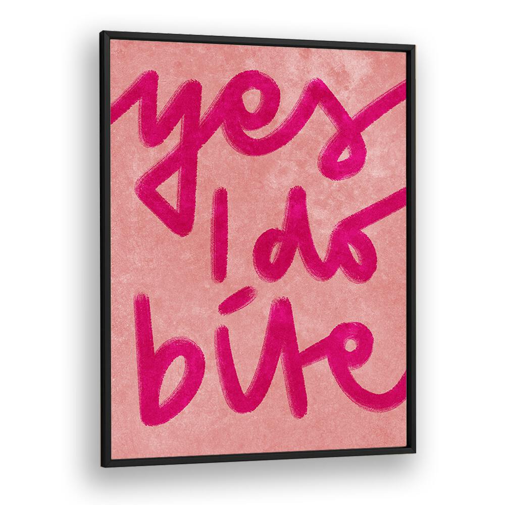 Bold pink typography poster featuring "YES I DO BITE, QUOTES" by Raissa Oltmanns, perfect for contemporary decor.