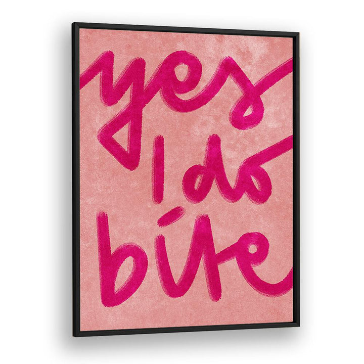 Bold pink typography poster featuring "YES I DO BITE, QUOTES" by Raissa Oltmanns, perfect for contemporary decor.
