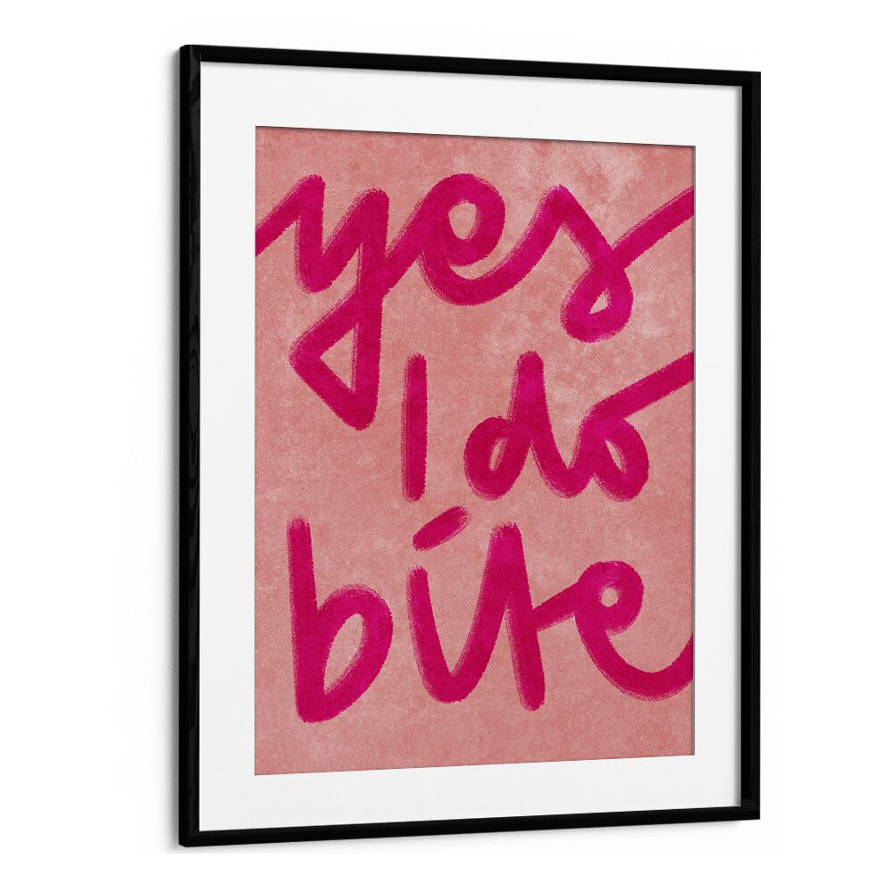 Bold "YES I DO BITE, QUOTES" typography poster by Raissa Oltmanns adds contemporary elegance to your space.