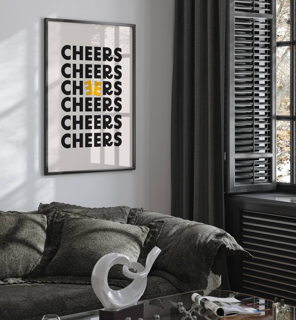 Stylish CHEERS, QUOTES poster elevating modern decor, perfect for inspiring positivity in any space.