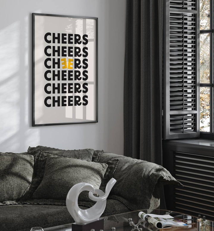 Stylish CHEERS, QUOTES poster elevating modern decor, perfect for inspiring positivity in any space.