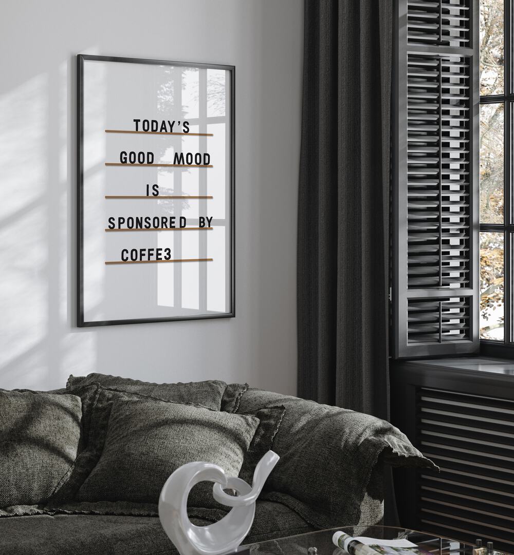 Elevate your space with “COFFEE EQUALS GOOD MOOD, QUOTES” poster, perfect for daily inspiration and coffee lovers.
