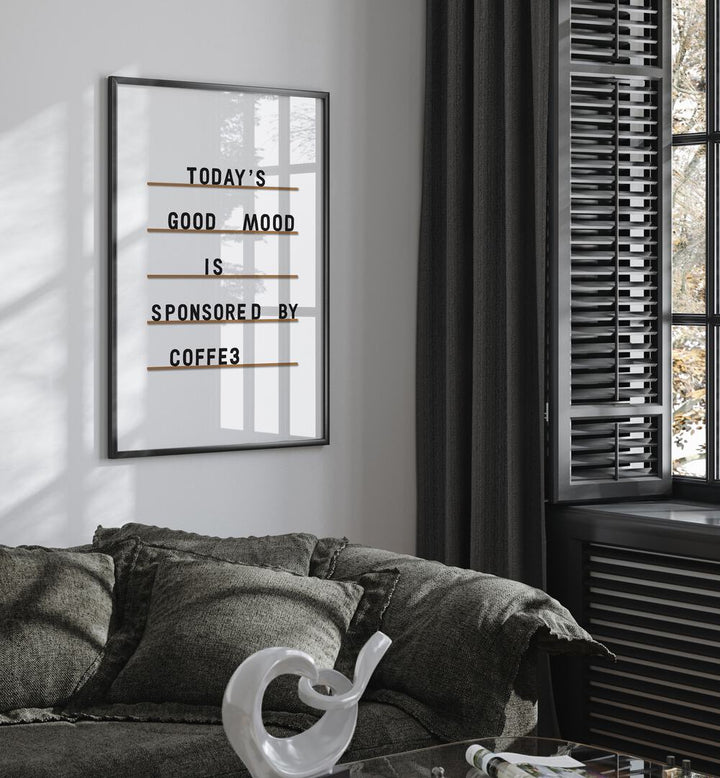 Elevate your space with “COFFEE EQUALS GOOD MOOD, QUOTES” poster, perfect for daily inspiration and coffee lovers.