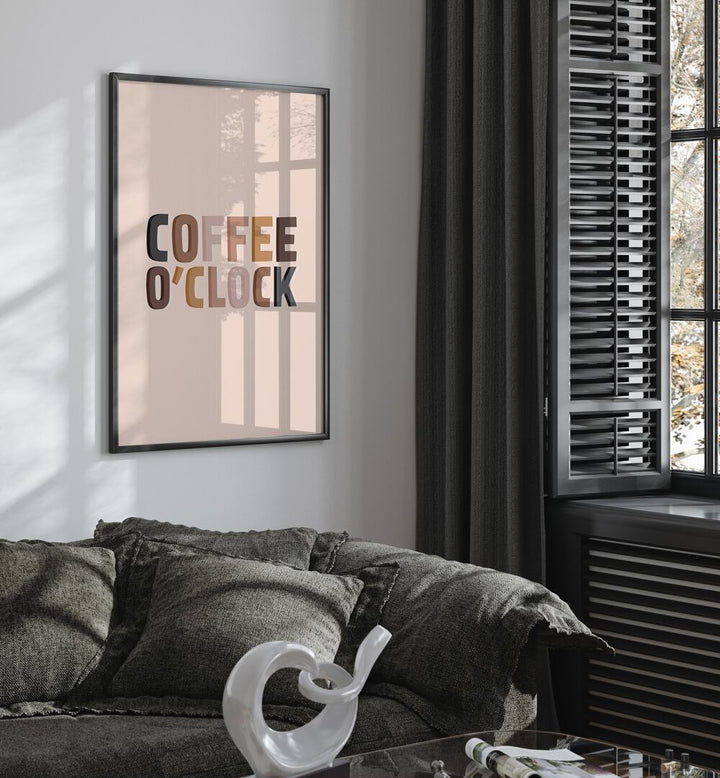 Stylish COFFEE O'CLOCK Quotes poster in a modern setting, perfect for coffee lovers to enhance any room.