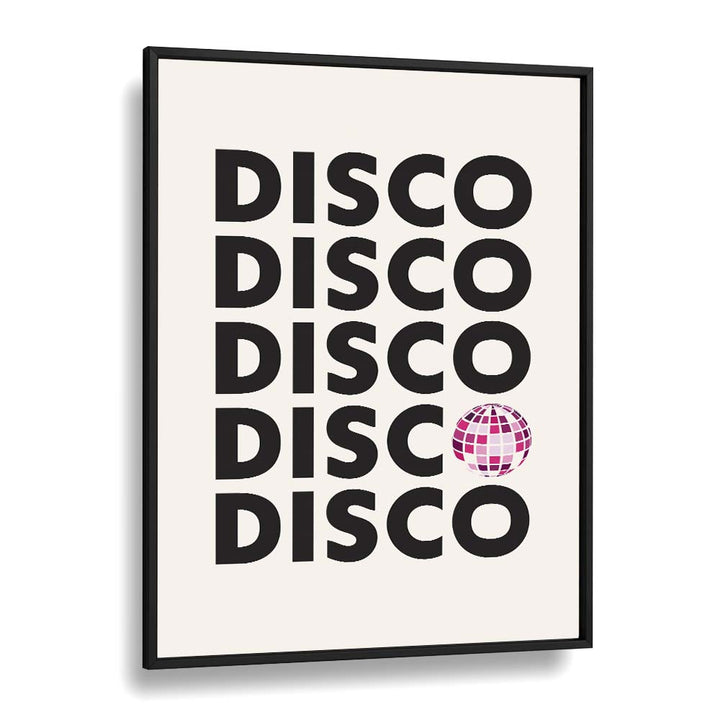 Stylish DISCO Quotes poster in a black frame, perfect for adding vibrant inspiration to your space.