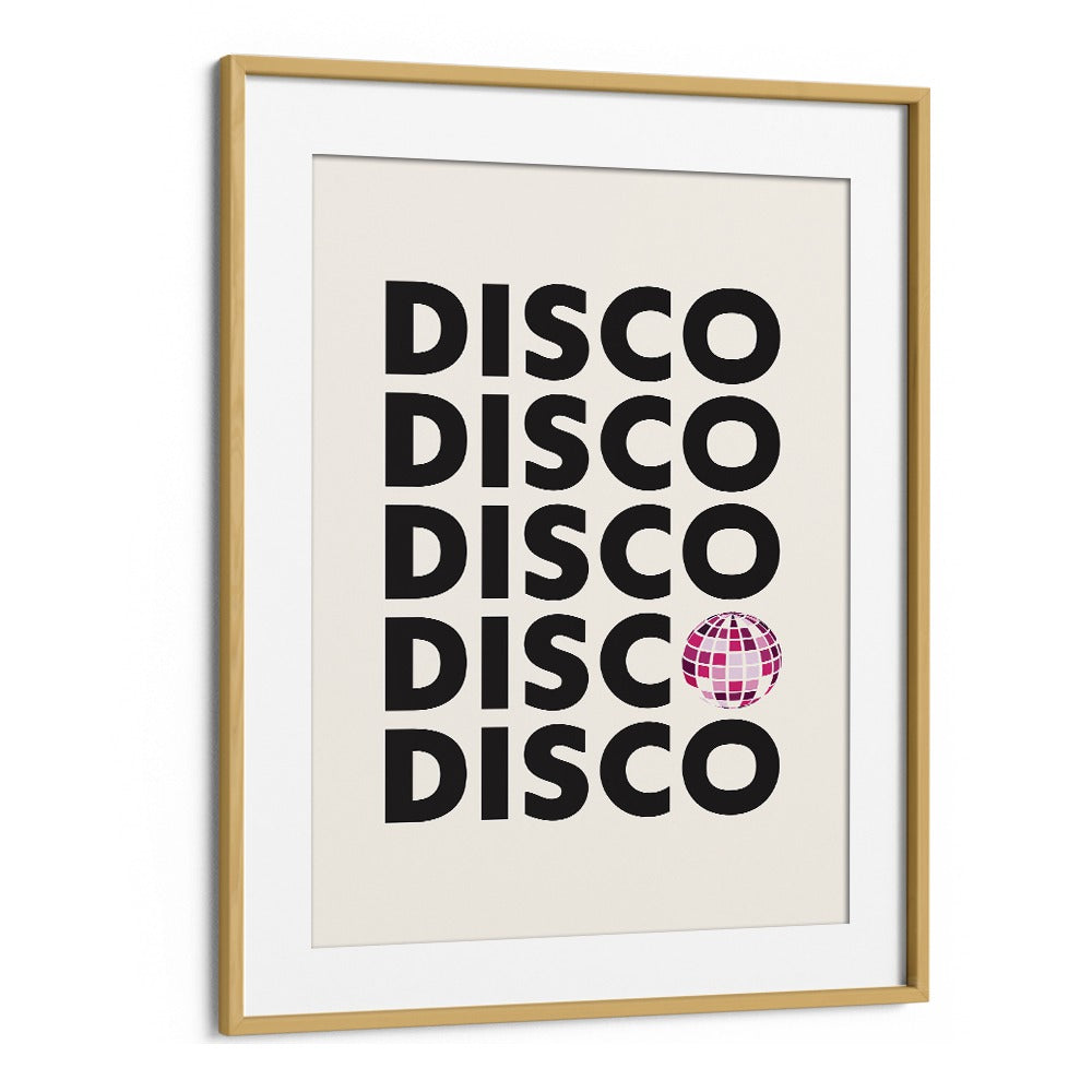 Vibrant DISCO, QUOTES poster in oak frame, perfect for adding creativity to your space. Ideal wall art for inspiration.