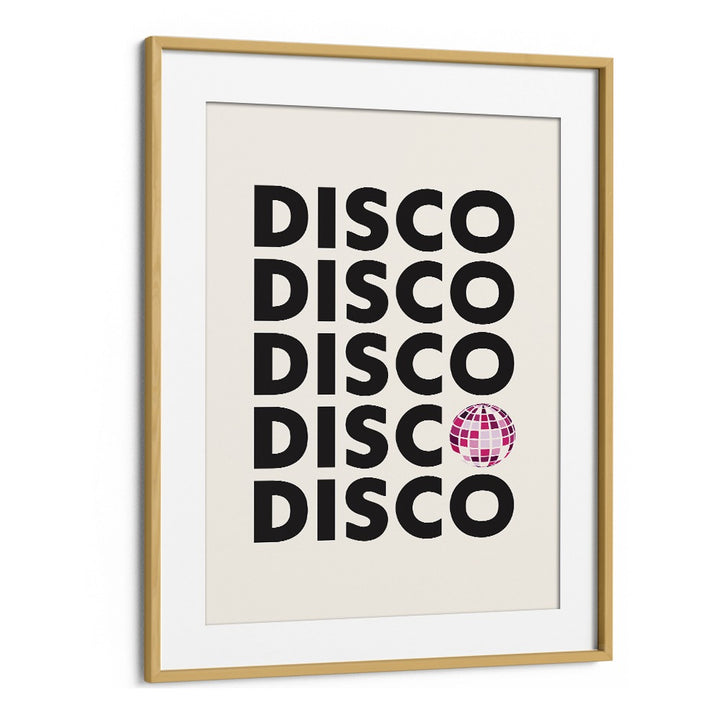 Vibrant DISCO, QUOTES poster in oak frame, perfect for adding creativity to your space. Ideal wall art for inspiration.