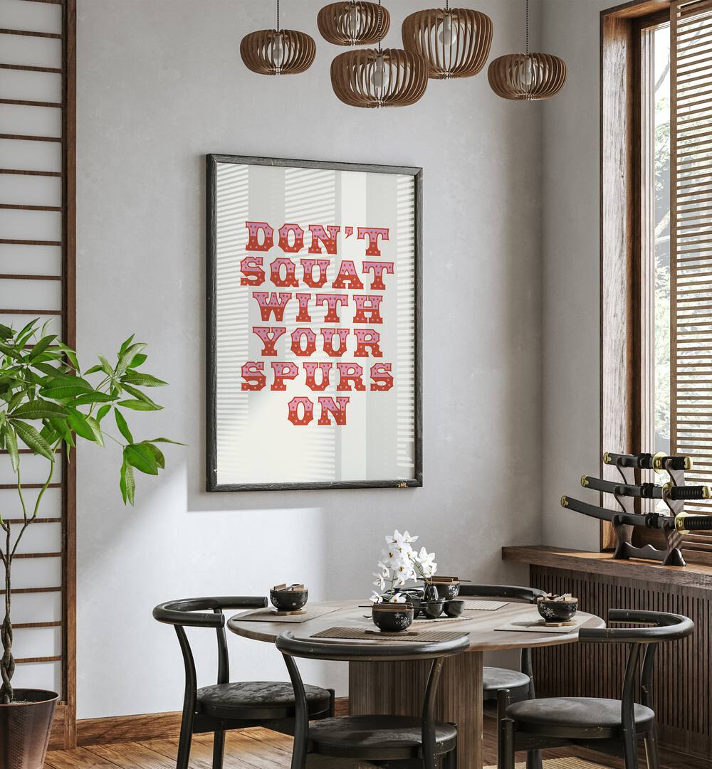 Transform your space with the DON'T SQUAT, QUOTES wall art featuring the humorous quote "Don't Squat With Your Spurs On."