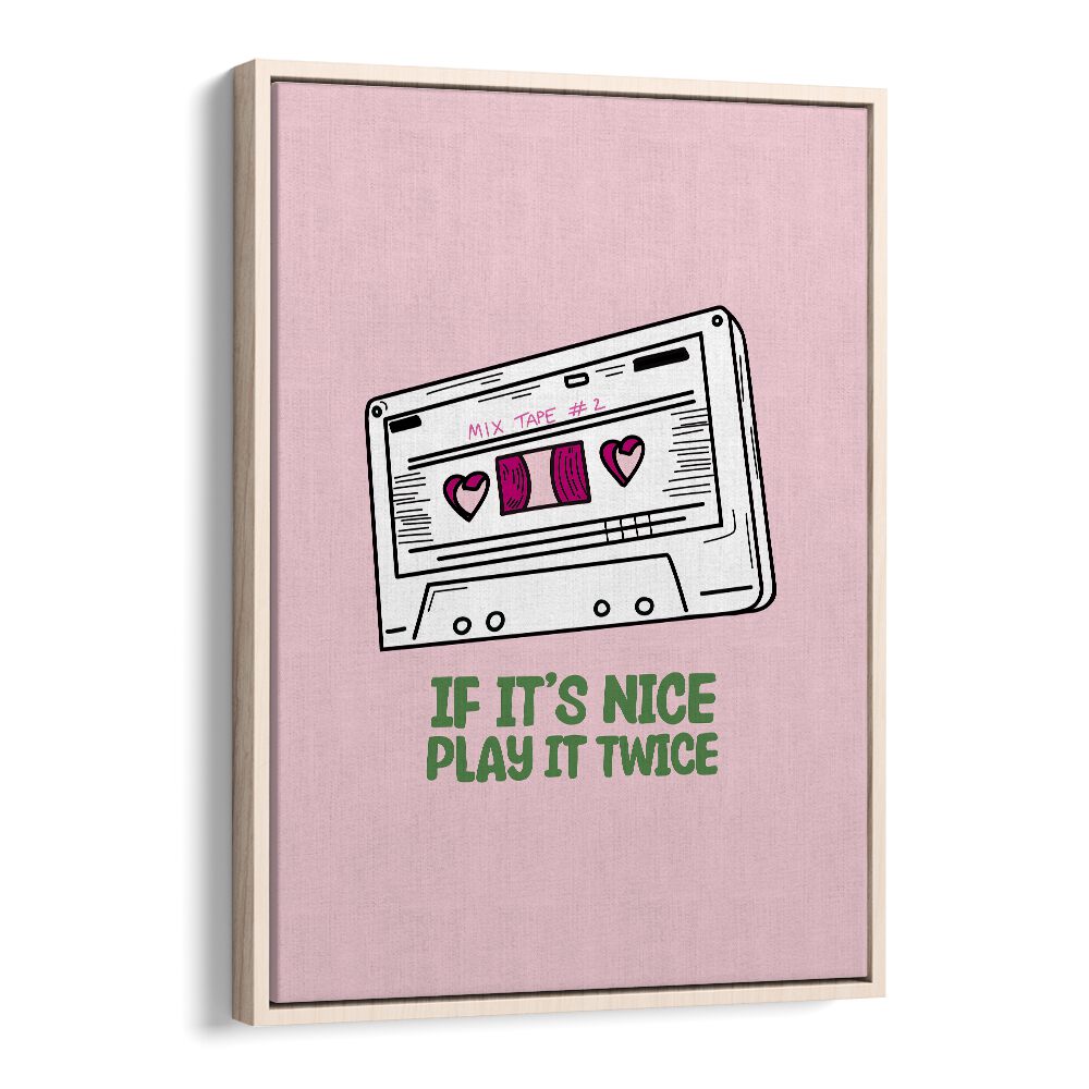 Transform your space with "IF IT'S NICE PLAY IT TWICE , MOVIE POSTERS," perfect for music lovers and creatives.