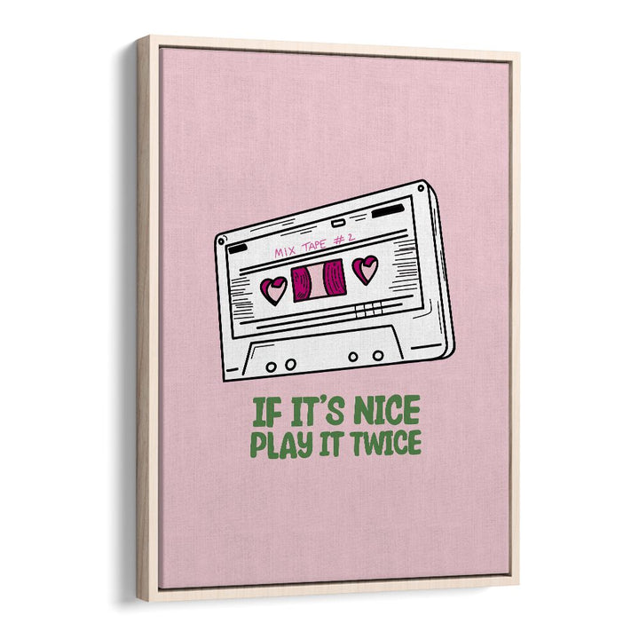 Transform your space with "IF IT'S NICE PLAY IT TWICE , MOVIE POSTERS," perfect for music lovers and creatives.