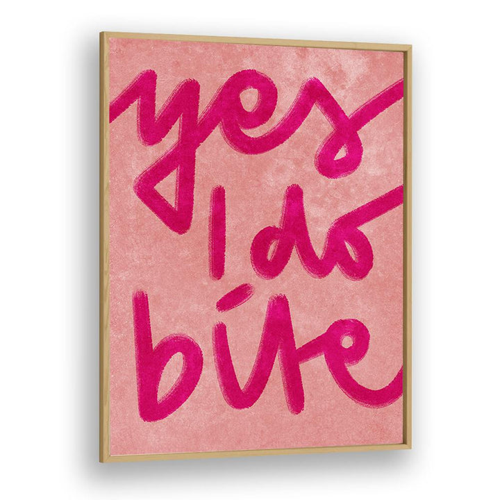Bright pink "YES I DO BITE, QUOTES" poster by Raissa Oltmanns adds contemporary flair to any space.