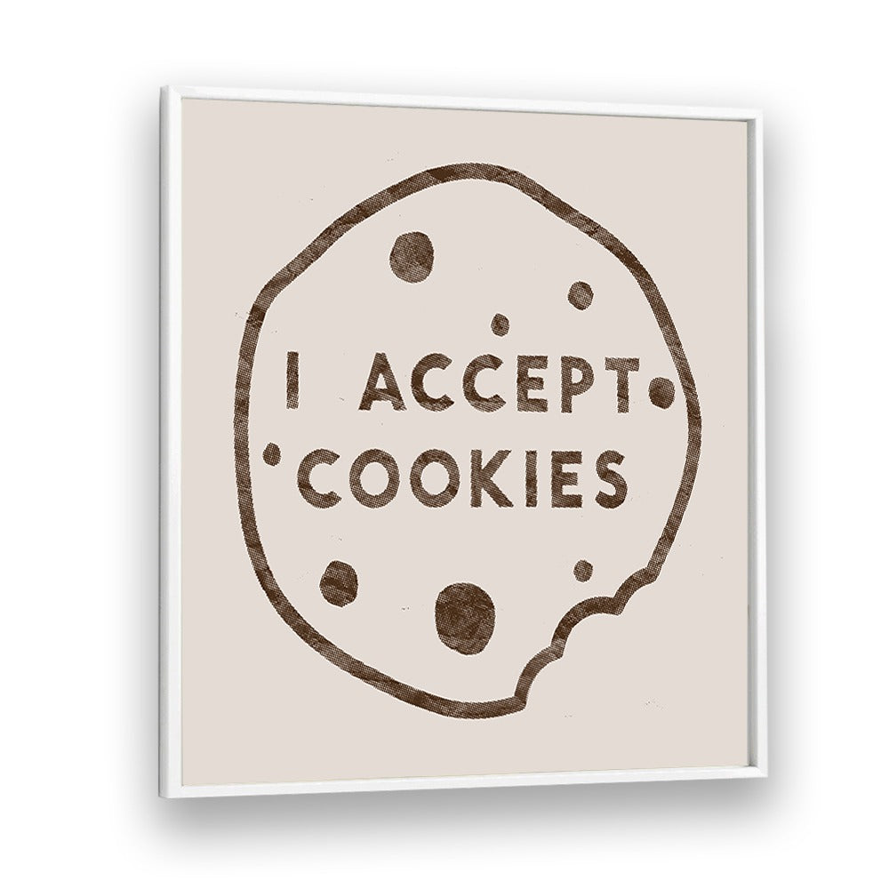 Unique I ACCEPT COOKIES, QUOTES typography poster by Florent Bodart adds charm and humor to your space.