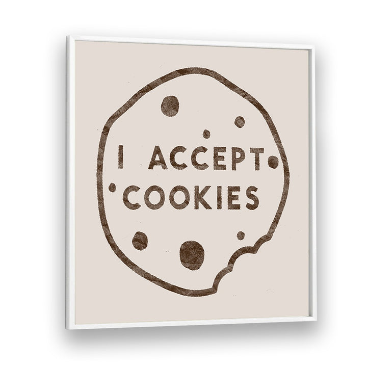 Unique I ACCEPT COOKIES, QUOTES typography poster by Florent Bodart adds charm and humor to your space.