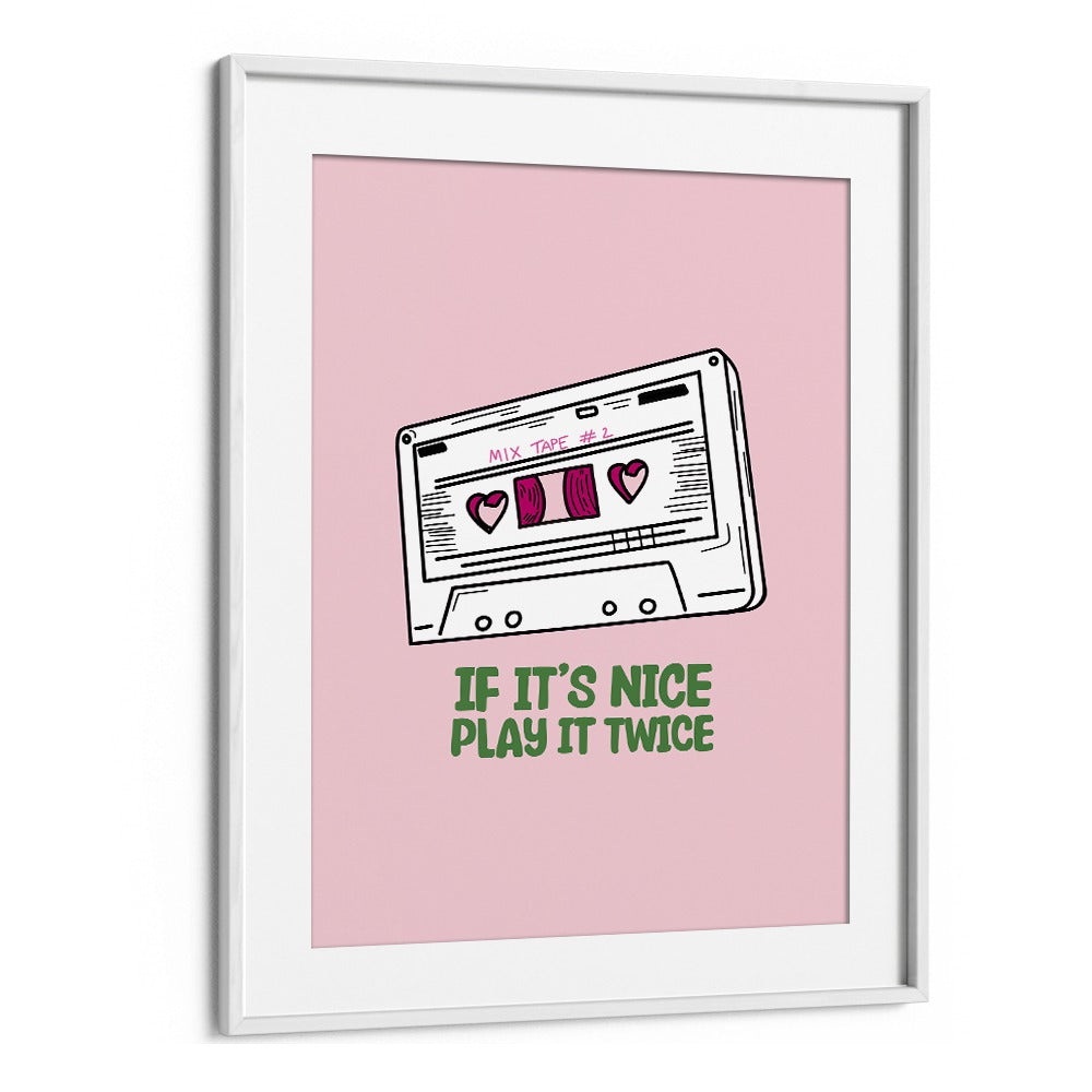 Stylish "IF IT'S NICE PLAY IT TWICE, MOVIE POSTERS" design featuring a retro cassette, perfect for music lovers.