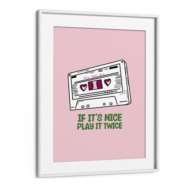 Stylish "IF IT'S NICE PLAY IT TWICE, MOVIE POSTERS" design featuring a retro cassette, perfect for music lovers.
