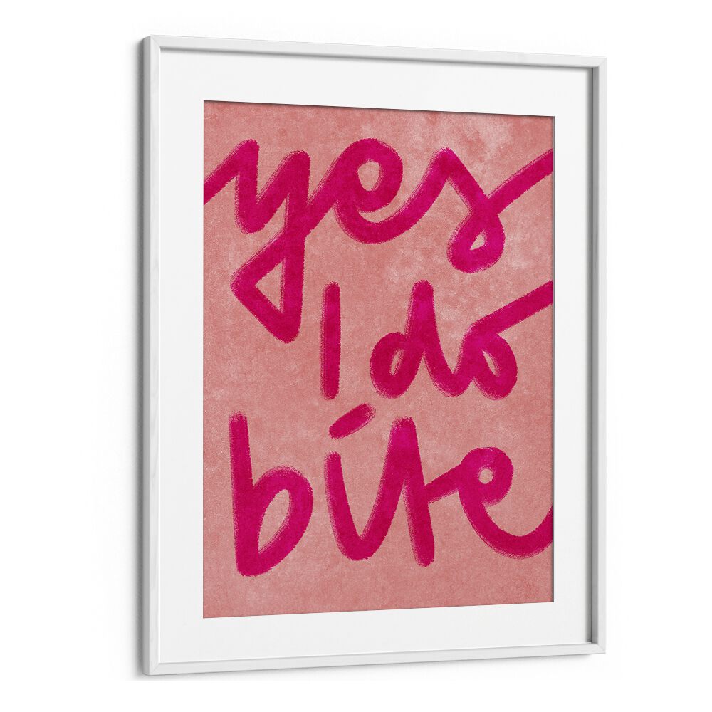 Bold "YES I DO BITE , QUOTES" typography poster by Raissa Oltmanns to elevate your living space with style.