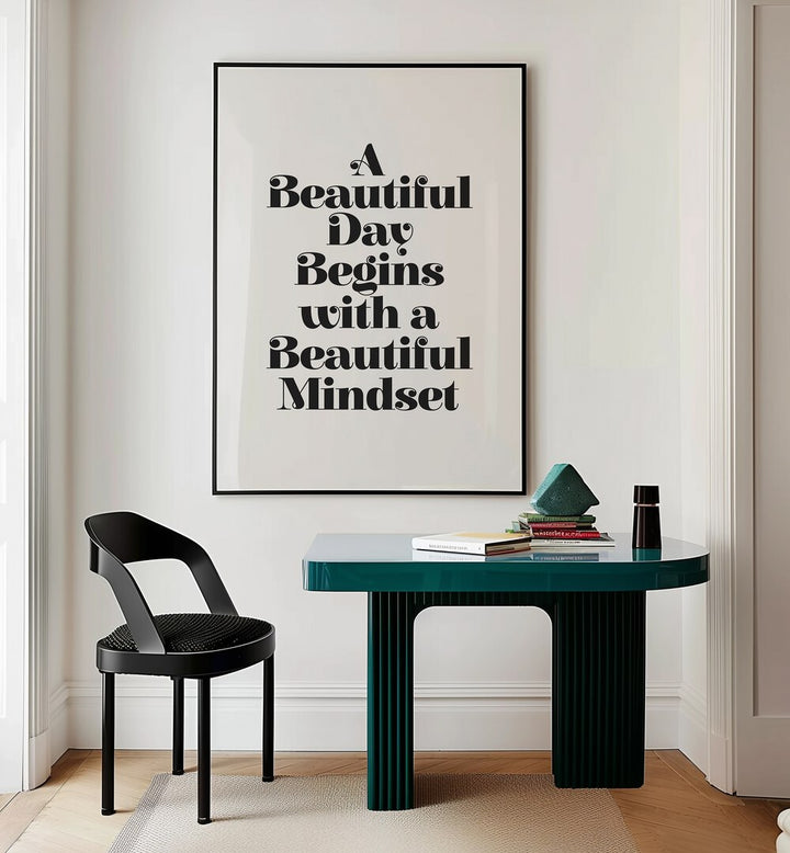 A BEAUTIFUL MINDSET , QUOTES & TYPOGRAPHY POSTERS