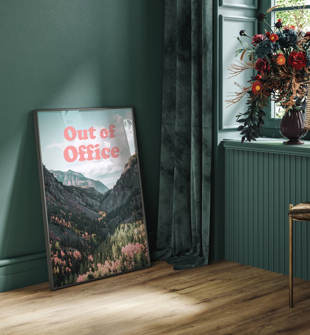 Stylish OUT OF OFFICE, QUOTES poster showcasing a serene mountain view, perfect for enhancing workspace productivity.