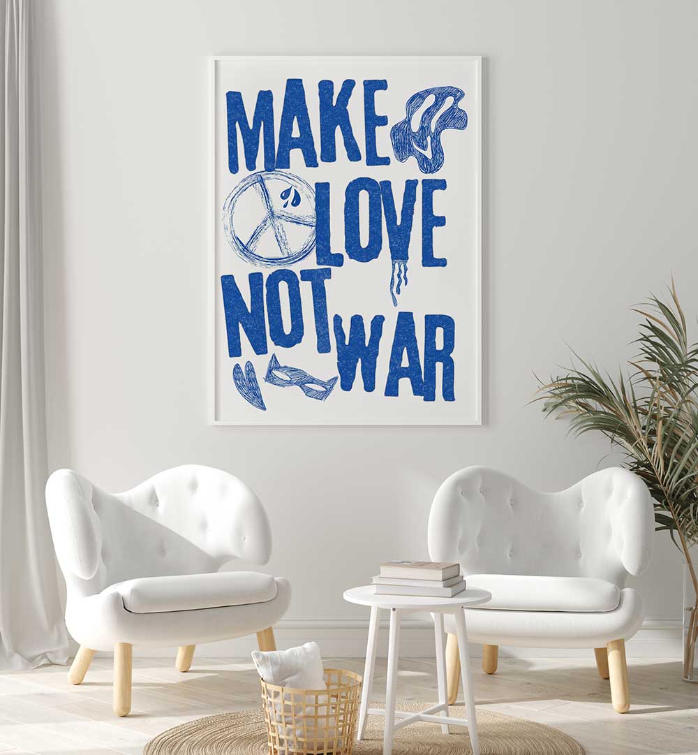 MAKE LOVE NOT WAR , QUOTES & TYPOGRAPHY POSTERS