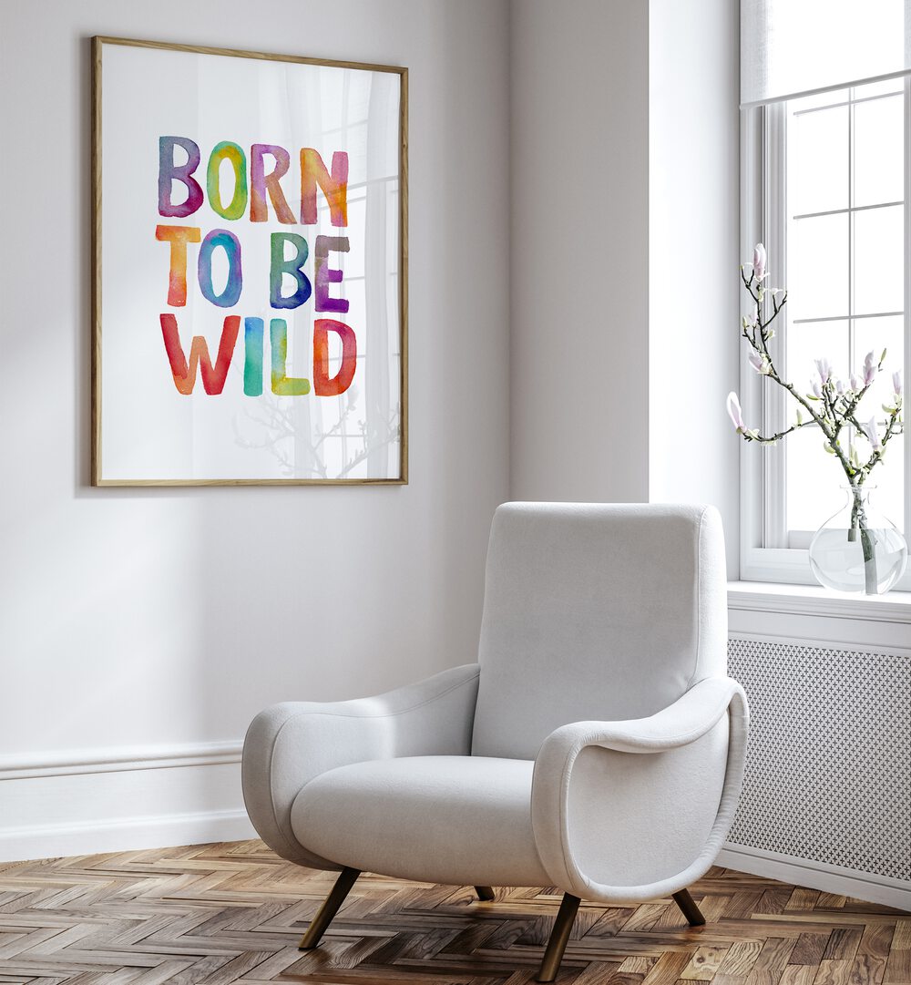 Bright and colorful "BORN TO BE WILD, QUOTES" typography poster by Brett Wilson, perfect for inspiring adventure.