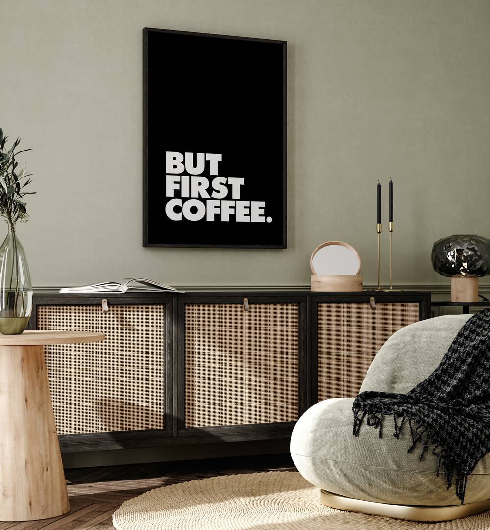Stylish "But First Coffee" typography poster by Brett Wilson, perfect for morning motivation. BUT FIRST COFFEE, QUOTES.