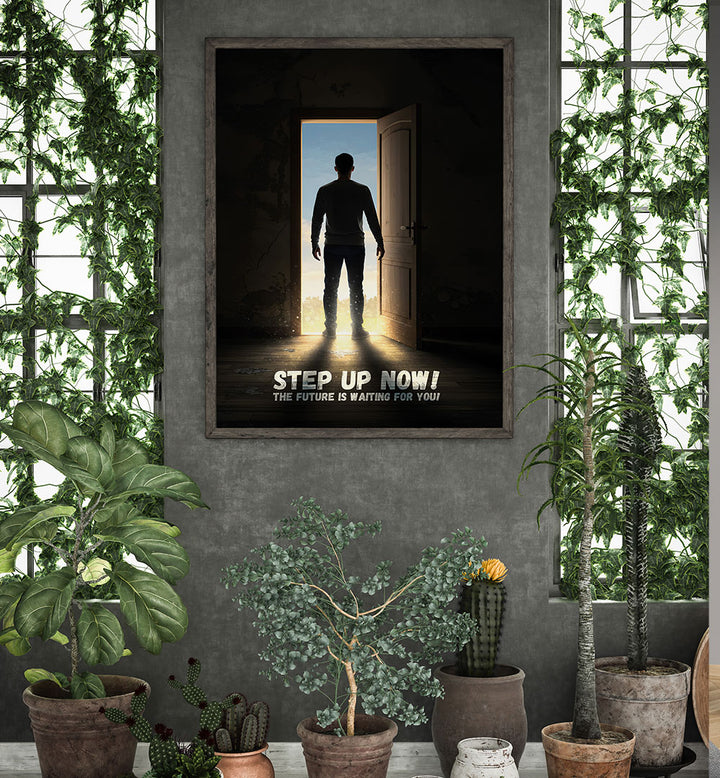 STEP UP NOW , QUOTES & TYPOGRAPHY POSTERS