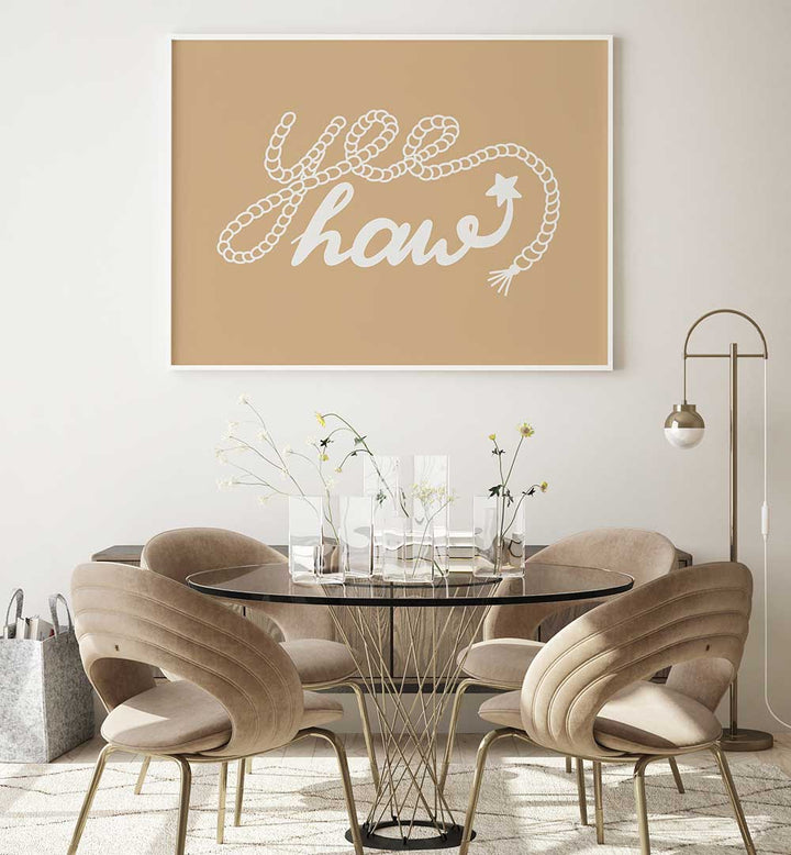 NEUTRAL YEEHAW III , QUOTES & TYPOGRAPHY POSTERS