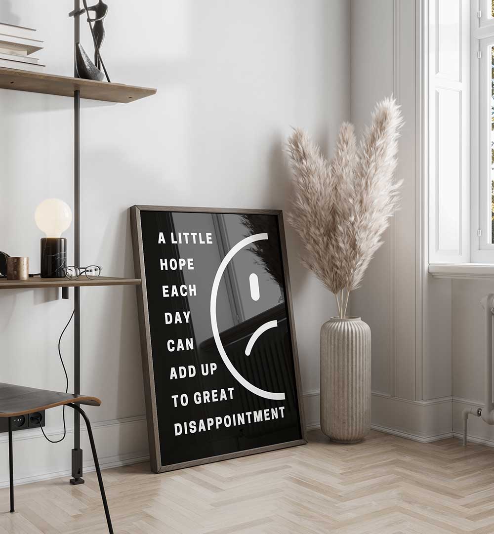 HOPE AND DISAPPOINTMENT, QUOTES & TYPOGRAPHY POSTERS